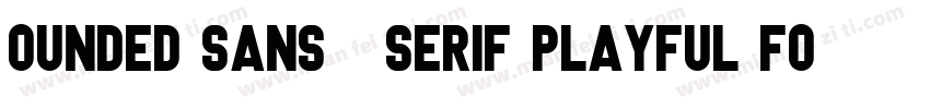 ounded sans   serif playful font字体转换